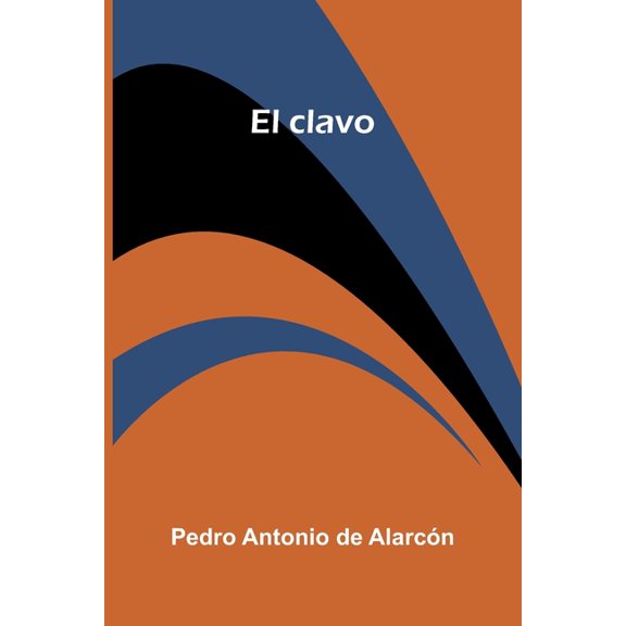 El Clavo, (Paperback)