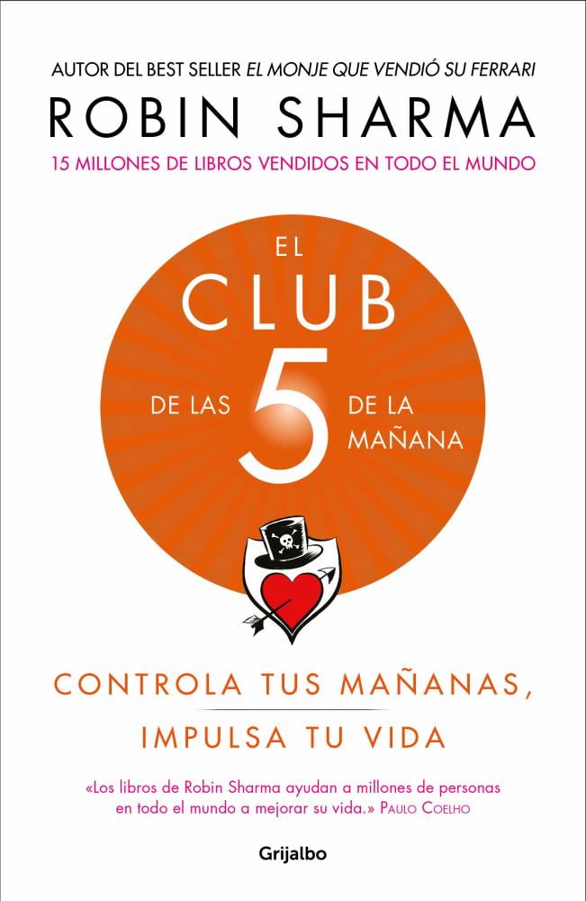 ROBIN SHARMA El Club de Las 5 de la Maana: Controla Tus Maanas, Impulsa Tu Vida / the 5 AM Club: Own Your Morning. Elevate Your Life (Paperback)