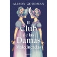 thumbnail image 1 of El Club de Las Damas Maleducadas / The Benevolent Society of Ill-Mannered Ladies, (Paperback), 1 of 1