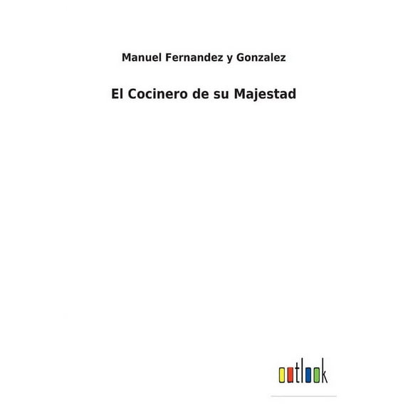 El Cocinero de su Majestad (Paperback)