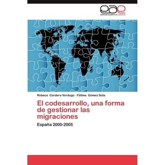 El Codesarrollo, Una Forma de Gestionar Las Migraciones (Paperback)