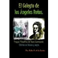 thumbnail image 1 of El Colegio de los Ángeles Rotos. : Fragua Filosófica del Buen Caminante. (Paperback), 1 of 1