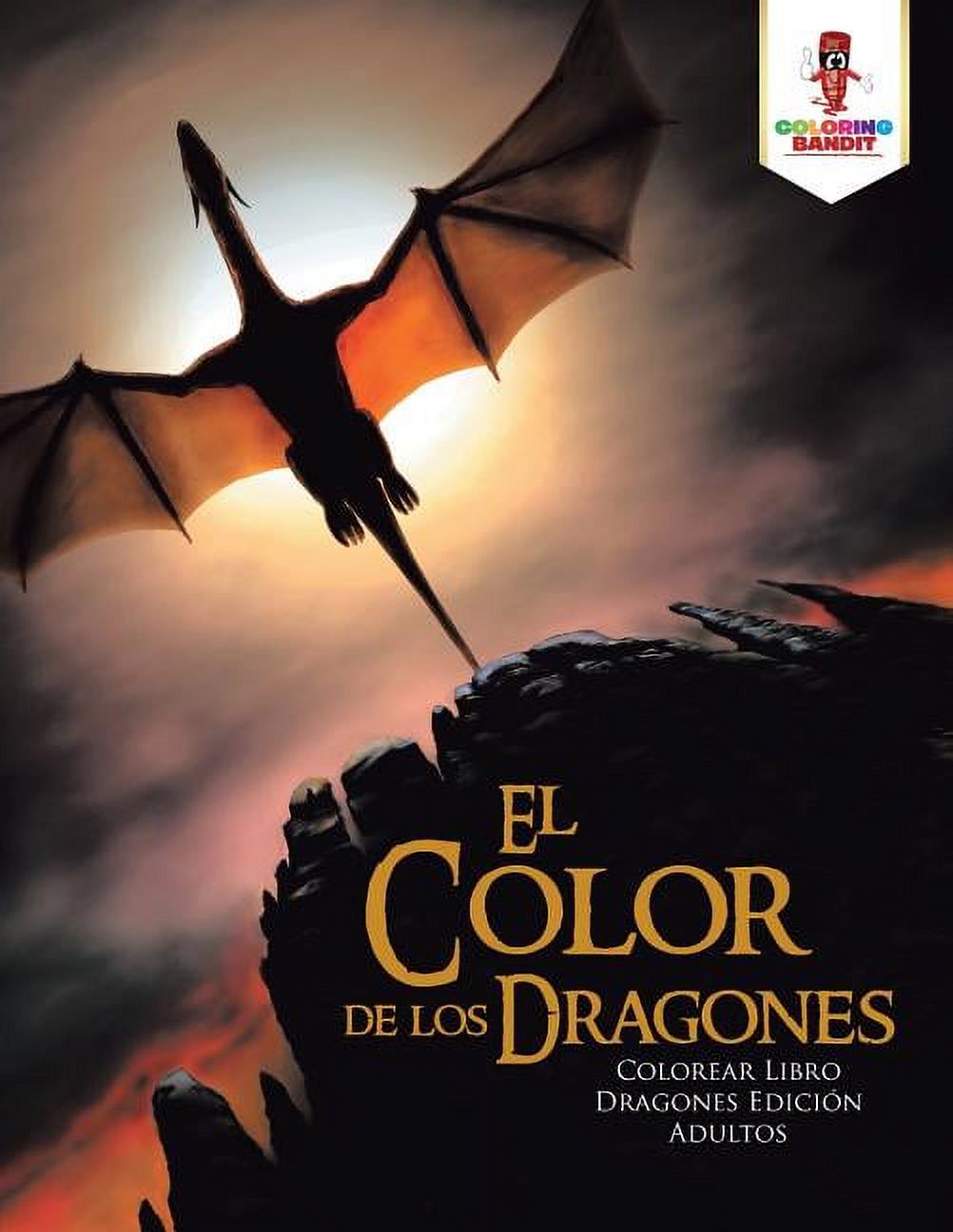 El Color de los Dragones: Colorear Libro Dragones EdiciÃ³n Adultos, (Paperback)