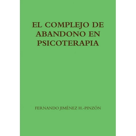 El Complejo de Abandono En Psicoterapia, (Paperback)