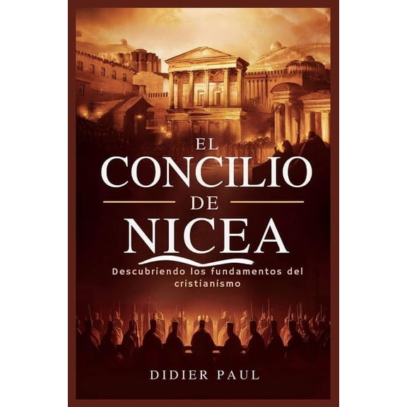 El Concilio de Nicea, (Paperback)
