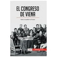 thumbnail image 1 of El Congreso de Viena: Hacia un equilibrio en Europa, (Paperback), 1 of 1