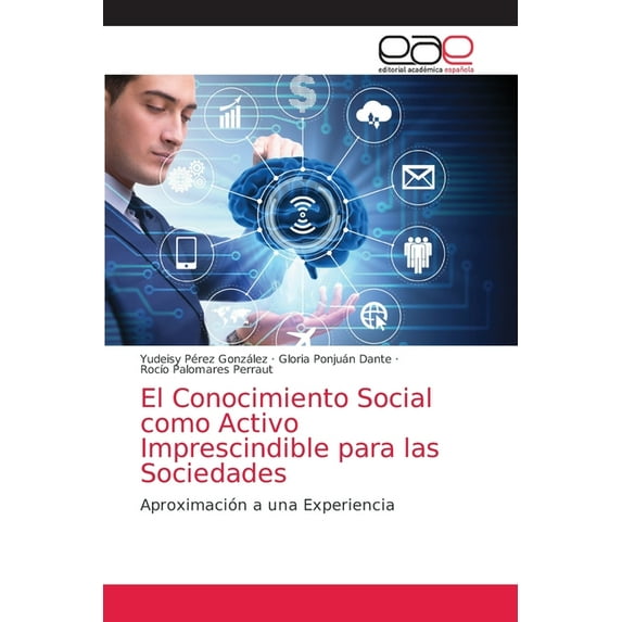 El Conocimiento Social como Activo Imprescindible para las Sociedades (Paperback)