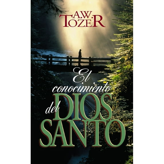 El Conocimiento del Dios Santo, (Paperback)