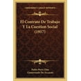 thumbnail image 1 of El Contrato De Trabajo Y La Cuestion Social (1917) (Paperback), 1 of 1