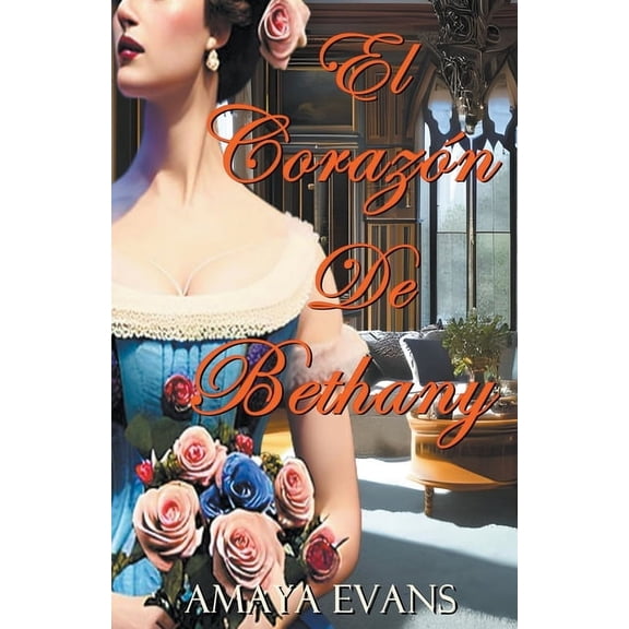 El Corazn De Bethany, (Paperback)