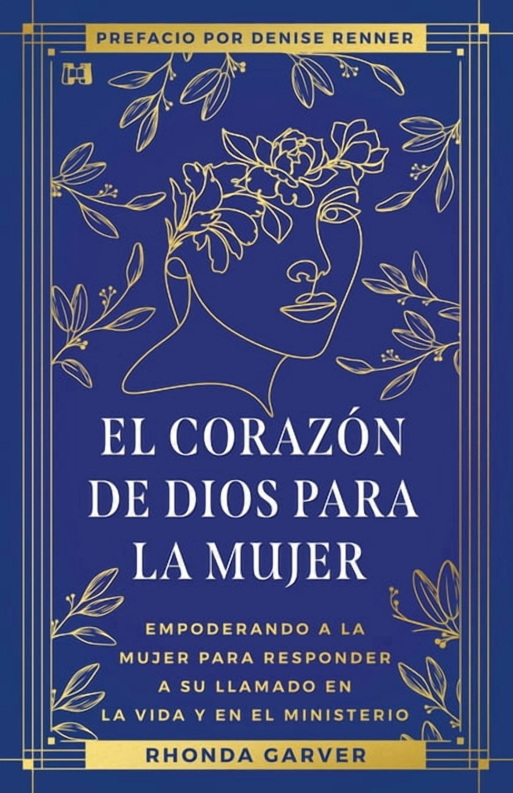 El CorazÃ³n De Dios Para La Mujer: Empoderando A La Mujer Para Responder A Su Llamado En La Vida Y En El Ministerio (God', (Paperback)