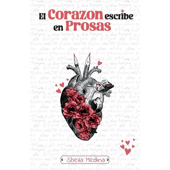 El Corazn Escribe en Prosas, (Paperback)