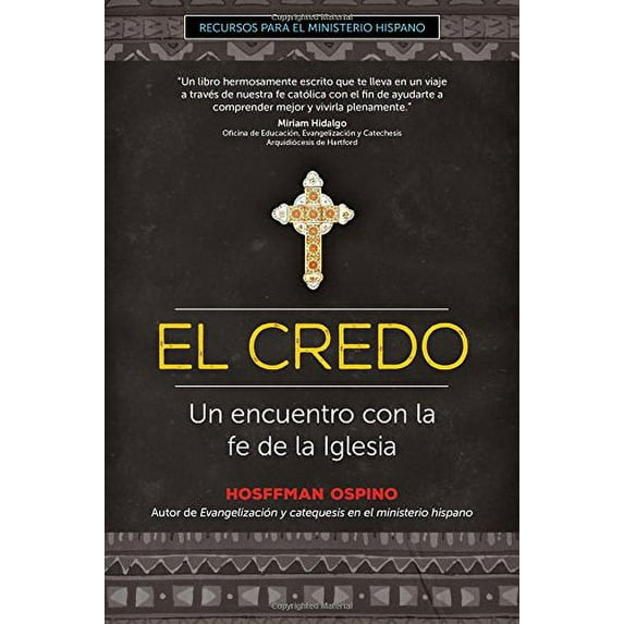 Pre-Owned El Credo: Un Encuentro Con La Fe de la Iglesia (Recursos Para El Ministerio Hispano) Paperback