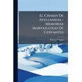 thumbnail image 1 of El Crimen De Avellaneda - Memorias Marvaillosas De Cervantes (Paperback), 1 of 1