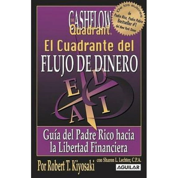Pre-Owned El Cuadrante del Flujo de Dinero : Guia del Padre Rico Hacia la Libertad Financiera (Paperback) 9789707702844