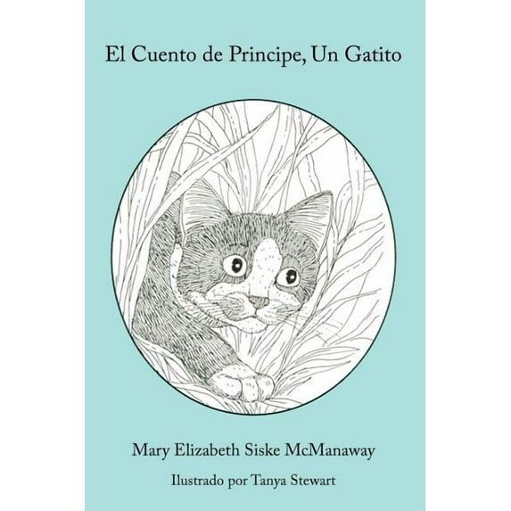 El Cuento de Principe, Un Gatito/ The story of Principe, a kitten
