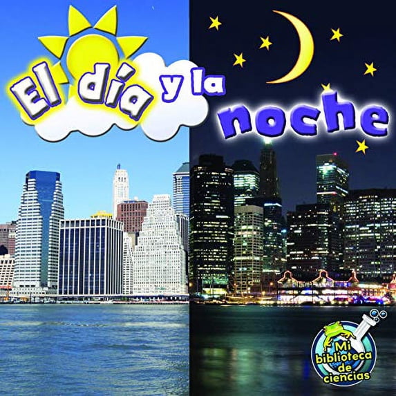 Pre-Owned El Día Y La Noche: Day and Night (Paperback) 1612369014 9781612369013