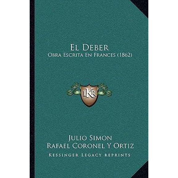 El Deber: Obra Escrita En Frances (1862) Paperback