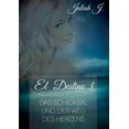 thumbnail image 1 of El Destino 3: Das Schicksal und der Weg des Herzens, (Paperback), 1 of 1