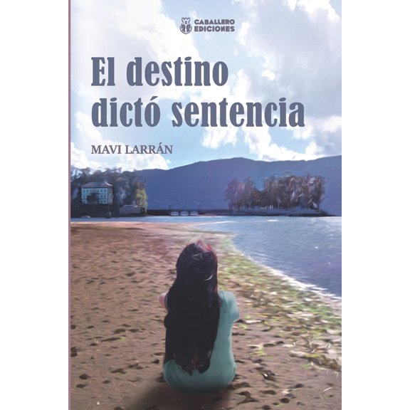 El Destino de Lidia: El Destino Dicto Sentencia (Series #2) (Paperback)