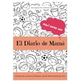 thumbnail image 1 of El Diario de Mamá (Paperback), 1 of 1