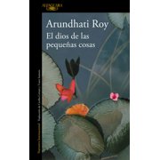 El Dios de Las Peque as Cosas / The God of Small Things, Paperback