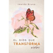 El Dios que transforma vidas, Paperback