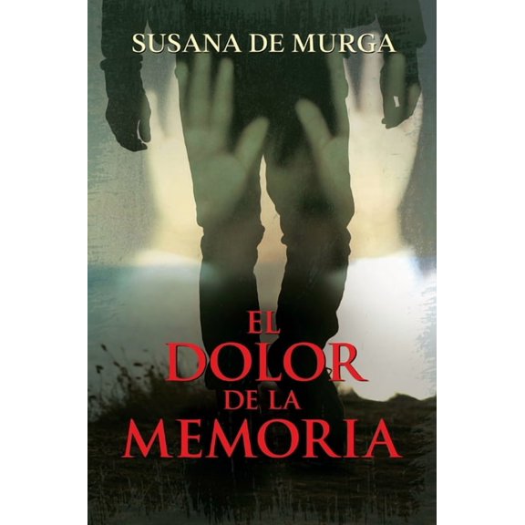 El Dolor de la Memoria, (Paperback)