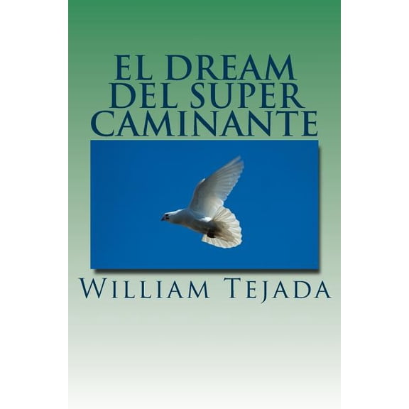 El Dream del Super Caminante