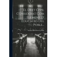 thumbnail image 1 of El Dret Civil Considerat Com Element D' Educació Del Poble... (Paperback), 1 of 1