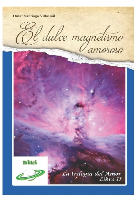 La Trilogía del Amor: El Dulce Magnetismo Amoroso (Paperback)