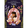 thumbnail image 1 of El Dulce Y Alocado Verano de Mimi/ Midsummer's Mayhem, (Hardcover), 1 of 1