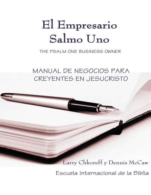 El Empresario Salmo Uno Spanish - The Psalm One Busines Owner (Paperback) by Dennis McCaw, Rene Herera, Larry Chkoreff
