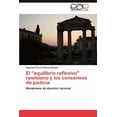 thumbnail image 1 of El Equilibrio Reflexivo Rawlsiano y Los Consensos de Justicia (Paperback), 1 of 1