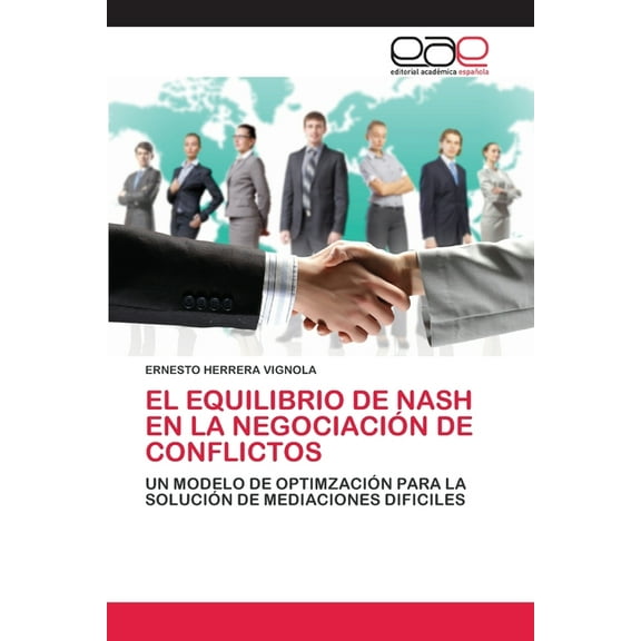 El Equilibrio de Nash En La Negociacin de Conflictos, (Paperback)