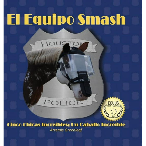 El Equipo Smash: Cinco Chicas IncreÃbles; Un Caballo IncreÃble, (Hardcover)