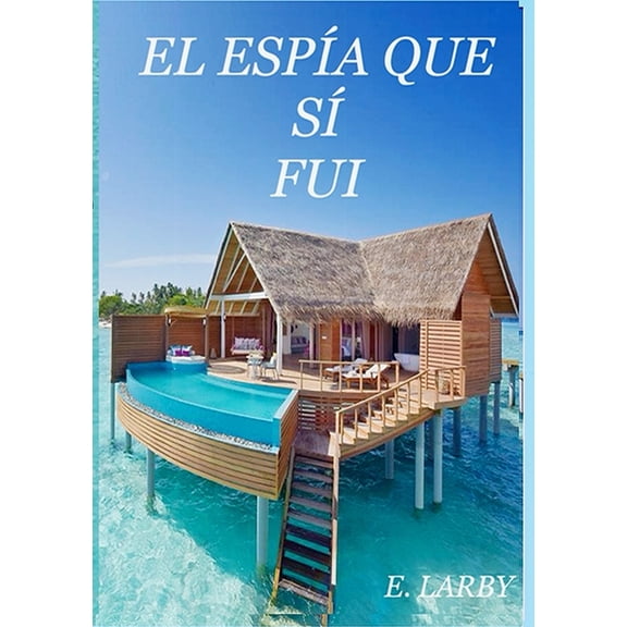 El Espa Que S Fui, (Paperback)