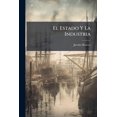 thumbnail image 1 of El Estado Y La Industria (Paperback), 1 of 1