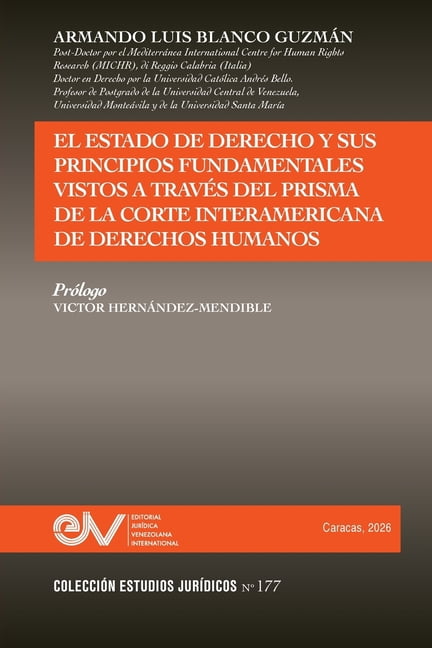 El Estado de Derecho Y Sus Principios Fundamentales Vistos a TravÃ©s del Prisma de la Corte Interamericana de Derechos Hu, (Paperback)