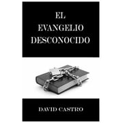 El Evangelio Desconocido Paperback