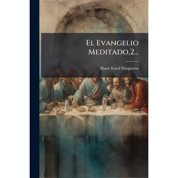 El Evangelio Meditado,2... (Paperback)