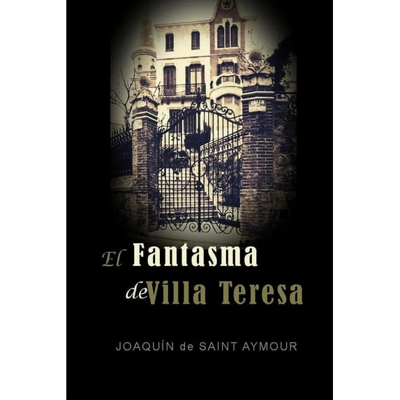 El Fantasma de Villa Teresa (Paperback)