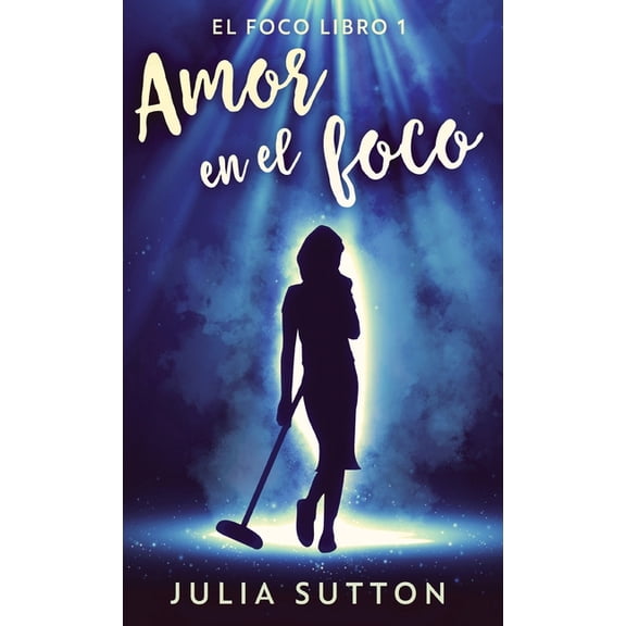 El Foco Amor en el foco, Book 1, (Hardcover)