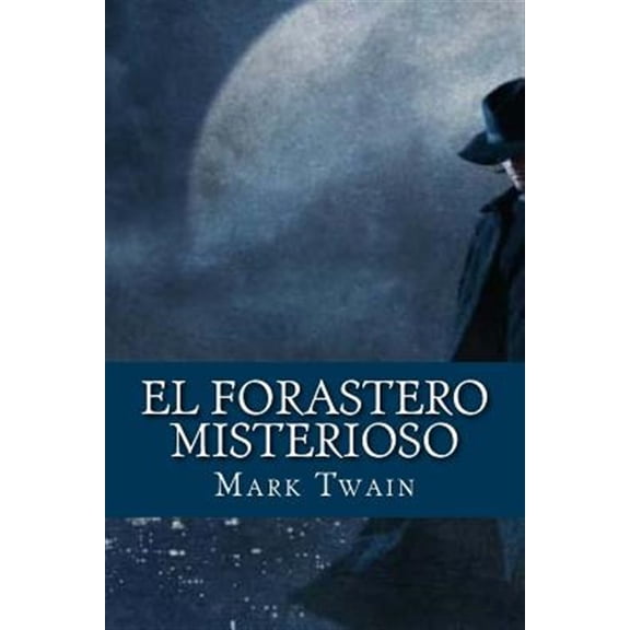 El Forastero Misterioso (Paperback) by Edibook (Editor), Mark Twain