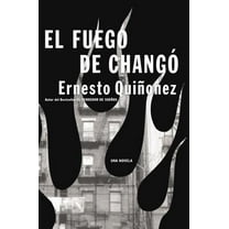 Pre-Owned El Fuego de Chango: Una Novela = The Fire of Chango (Paperback) 0060565659 9780060565657