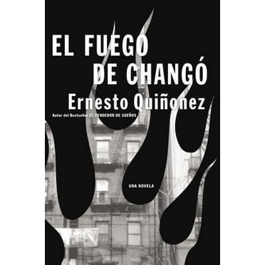 Pre-Owned El Fuego de Chango: Una Novela = The Fire of Chango (Paperback) 0060565659 9780060565657