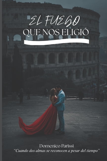 El Fuego que nos Eligio, (Paperback)