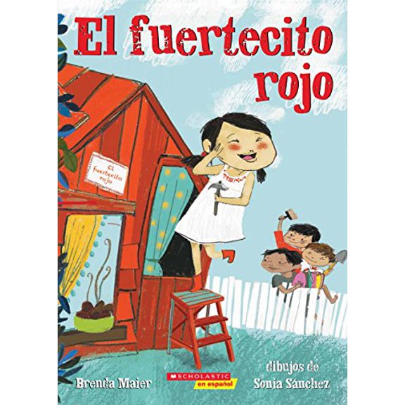 Pre-Owned El Fuertecito Rojo (the Little Red Fort) (Paperback) 1338269011 9781338269017