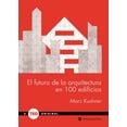 thumbnail image 1 of Futuro de la Arquitectura En 100 Edificios, El (Hardcover), 1 of 1