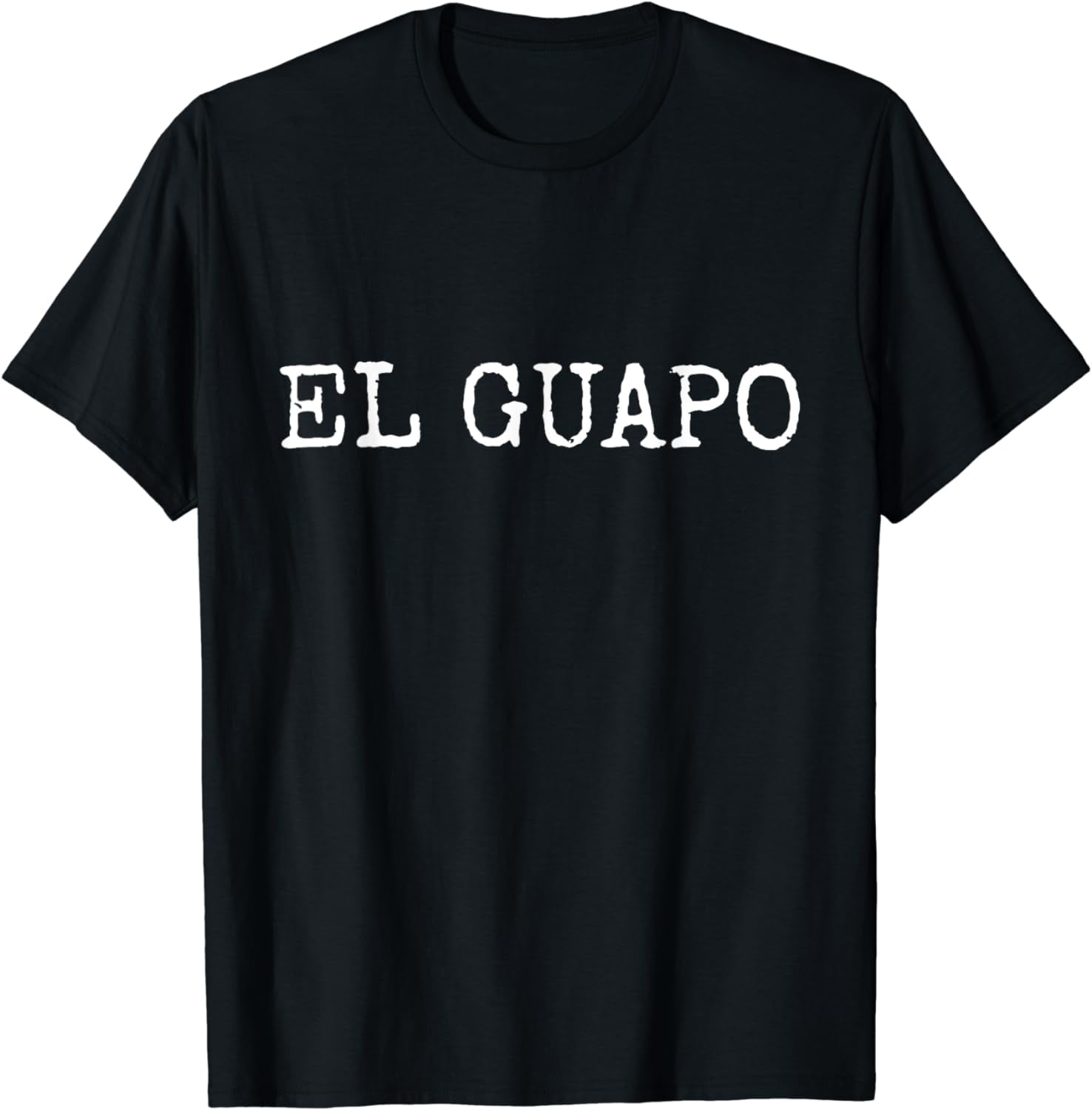 El GUAPO - Spanish for Handsome T-Shirt - Walmart.com